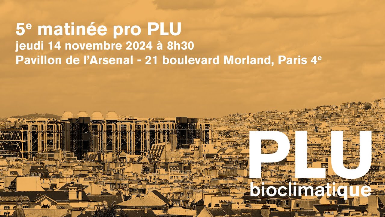 Matinée professionnelle #5 PLUb - 14/11/2024 - Ville de Paris