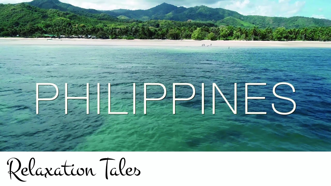 Philippines 4K - Relaxation Music For Stress Relief, Meditation, Sleep, & Yoga