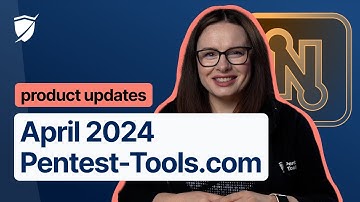 April 2024 updates on Pentest-Tools.com