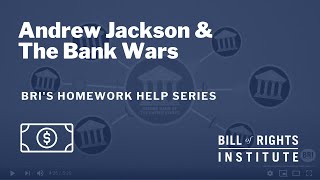 Andrew Jackson & The Bank Wars