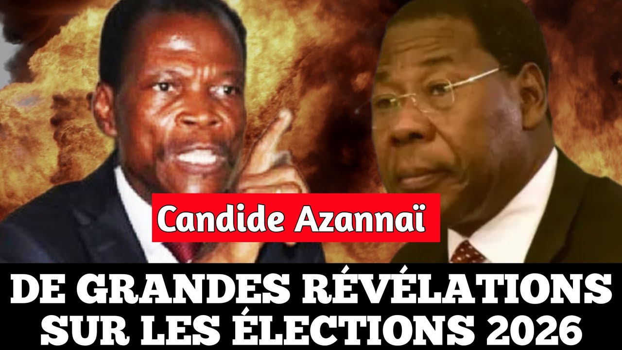 CANDIDE AZANNAÏ fait de graves révélations sur les élections 2026