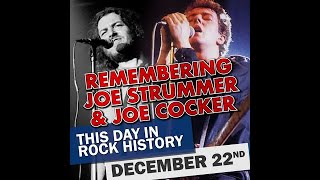 This Day in Rock History: December 22 | Remembering Joe Strummer and Joe Cocker