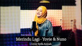 Merindu Lagi (Yovie & Nuno) - Syifa Azizah