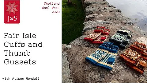 Jamieson & Smith - Fair Isle Cuffs and Thumb Gusse...