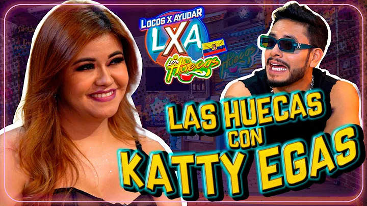 KATTY EGAS EN LAS HUECAS-Locos X Ayudar Las Huecas (Cap 90)