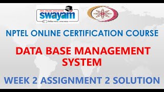 Data Base Management System | NPTEL | Week 2 | Assignment 2 Solution | Jan 2021