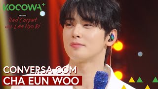 Entrevista completa com Cha Eun Woo | As Estações: Tapete Vermelho de Lee Hyo Ri | KOCOWA+ [PT-BR]