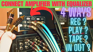 How To Connect Power Audio Amplifier With Equalizer or Tape Deck Step by Step Guide