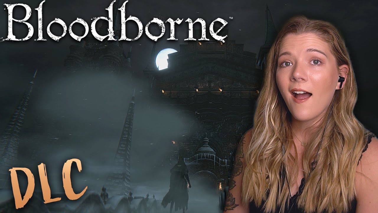 Martyr Logarius & DLC | Bloodborne Pt. 20 | Novalyn