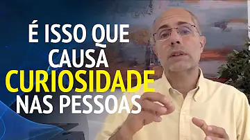 O que é curiosidade sobre uma pessoa?
