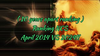 (10 years apart ranking) Ranking NCS April 2014 Vs 2024!!
