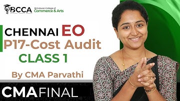 CMA Final P17 - Cost Audit | Chennai EO Batch | Class 1 | Dec 2025 |100% English | By CMA Parvathi