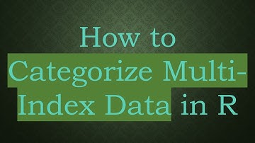 How to Categorize Multi-Index Data in R