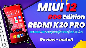 Install MIUI 12 Rog Edition on REDMI K20 Pro | REDMI K20 PRO MIUI 12 ROG EDITION