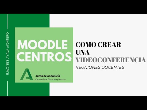 MOODLE CENTROS:Como crear una VideoConferencia