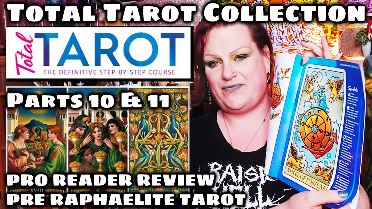 Total Tarot Collection Parts 10 & 11 || Pre Raphaelite Tarot Review