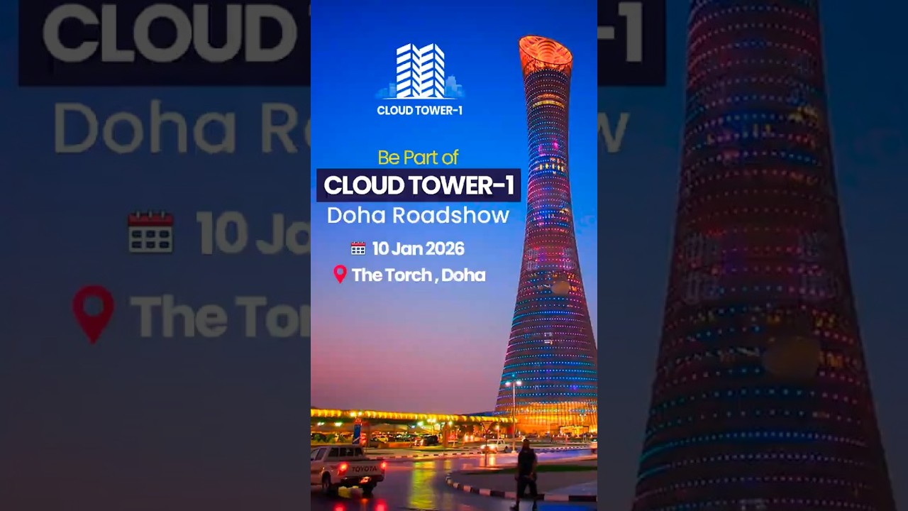 Cloud Tower-1 Doha Roadshow 2026 | Exclusive Investment Opportunity in Qatar