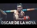 OSCAR DE LA HOYA || Highlights/Knockouts ᴴᴰ