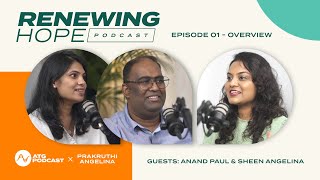 Renewing Hope Podcast | Episode 01: Overview