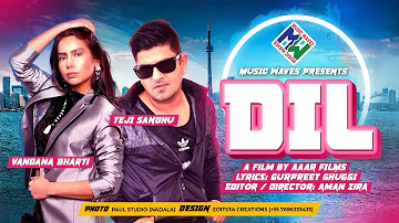 Teji Sandhu - Dil | Official Music Video | Latest Punjabi Song