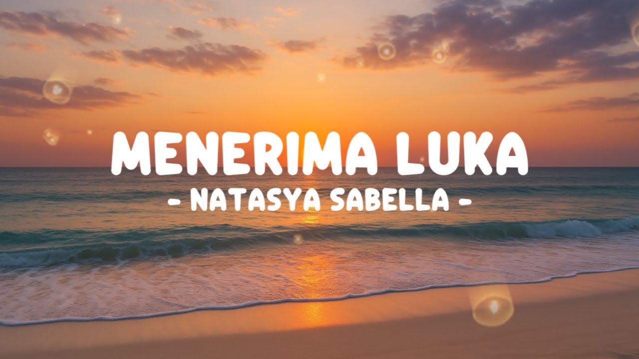 NATASYA SABELLA - MENERIMA LUKA (Lirik)