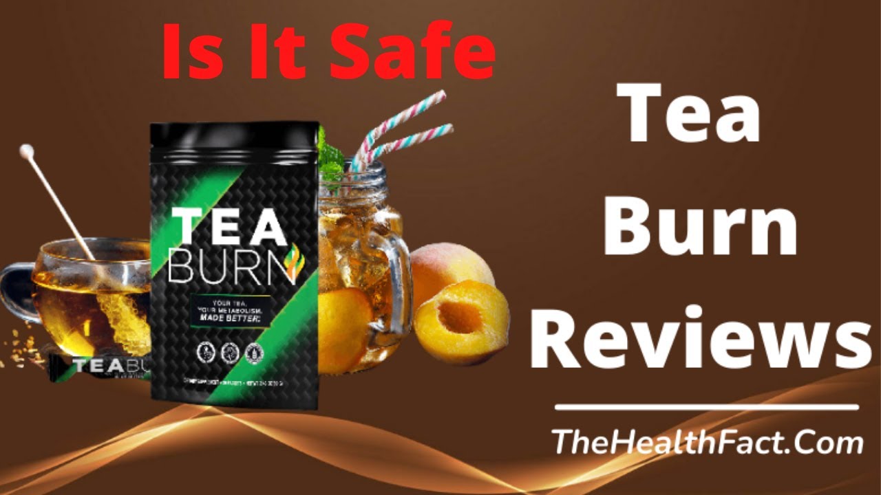 TEABURN Tea Burn Reviews TEABURN Ingredients It TeaBurn Really Work
