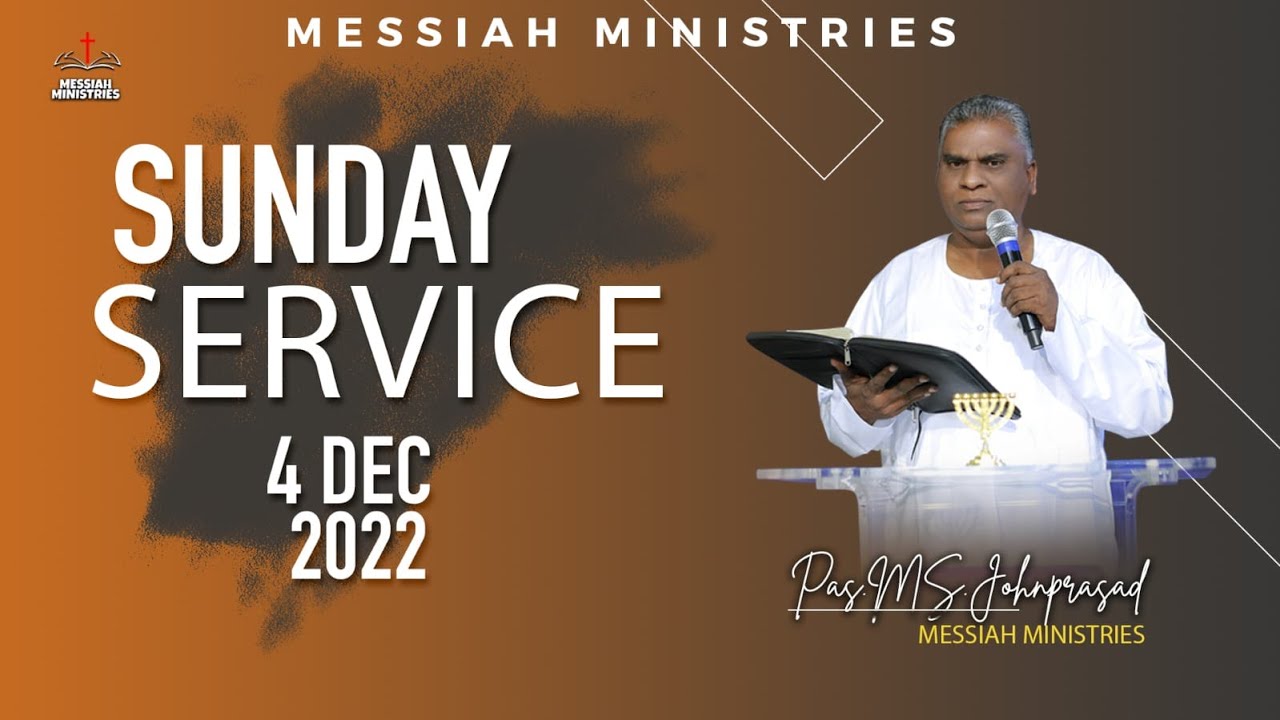 SUNDAY SERVICE// MESSIAH MINISTRIES// PAS.MS.JOHNPRASAD GARU// MADAMARRI//4TH DEC 2022
