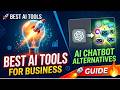 Best AI Tools & ChatGPT Alternatives for Business 🚀 | AI Chatbot Guide🔥