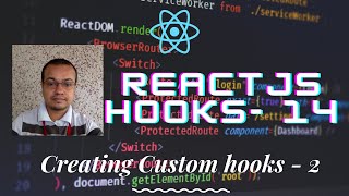 React hooks 14 - Creating Custom hooks - 2