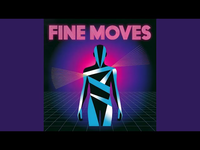 Fine Moves