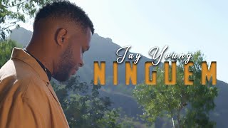 Video thumbnail of "Ninguem - Jay Young"