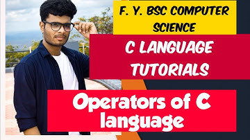 Operators of C language | C language tutorials | F. y. Bsc computer science