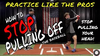 STOP Pulling your head! - How to stop pulling off the baseball