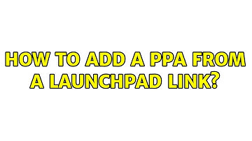Ubuntu: How to add a ppa from a launchpad link?
