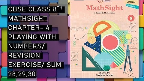 CBSE / Class 8th/ Mathsight /Chapter 4 - Playing with Numbers/ Revision Exercise / Sum 28,29,30