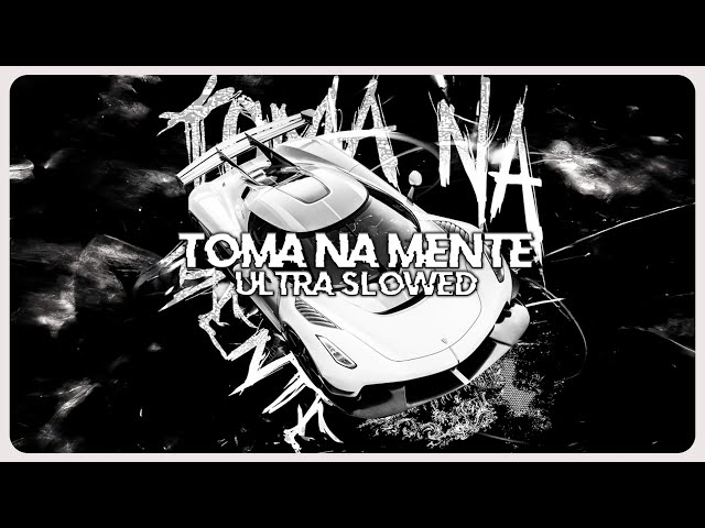 VXCA - TOMA NA MENTE - Ultra Slowed
