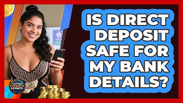 Is Direct Deposit Safe For My Bank Details? - Latino Finance Experts