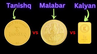Tanishq Vs Malabar Vs Kalyan D Coins And Barswhich Is The Best?