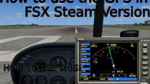How to use the GPS in FSX Steam Version