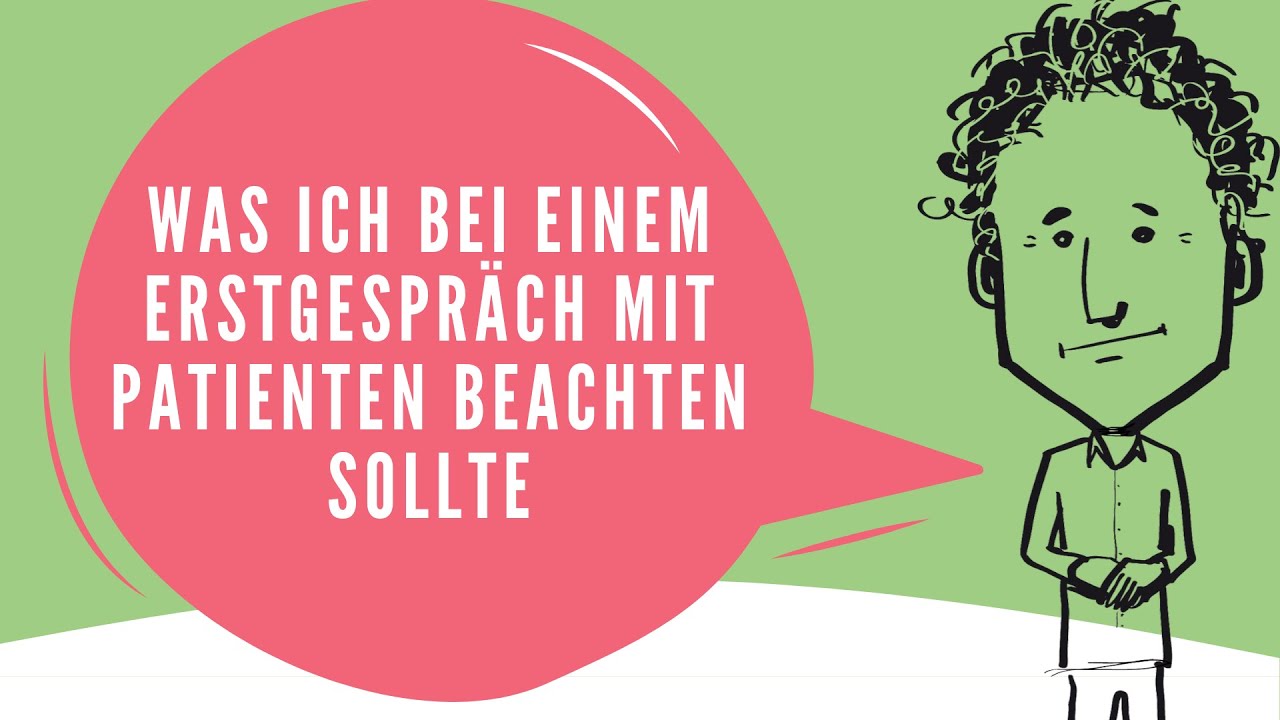 Heilpraktiker für Psychotherapie - Was ich bei einem Erstgespräch mit Patienten beachten sollte