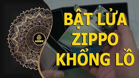 Zippo khổng lồ phiên bản bật lửa cực chất | Zippo không lồ có bền không | Ambe