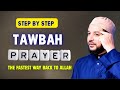 Step By Step TAWBAH PRAYER The Fastest Way Back To Allah Sheikh Samih Jad