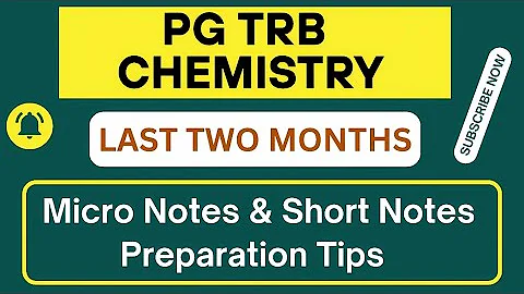 PG TRB Chemistry: Last 2 Months Strategy 🔥 | Micro Notes & Short Notes Tips (Must Watch!)