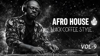 Black Coffee Style 2026  Afro House Mix Vol 9 Deep Melodic Journey