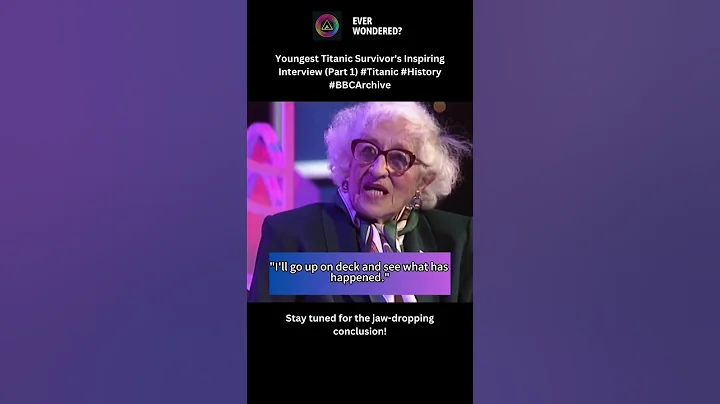 (Part 1)  Millvina Dean: Inspiring Interview with Titanic's Youngest Survivor 🚢💪 #Titanic #History