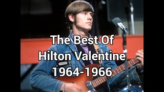 The Best Of Hilton Valentine 1964-1966