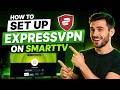 How to setup ExpressVPN on Smart TV: Quick Installation