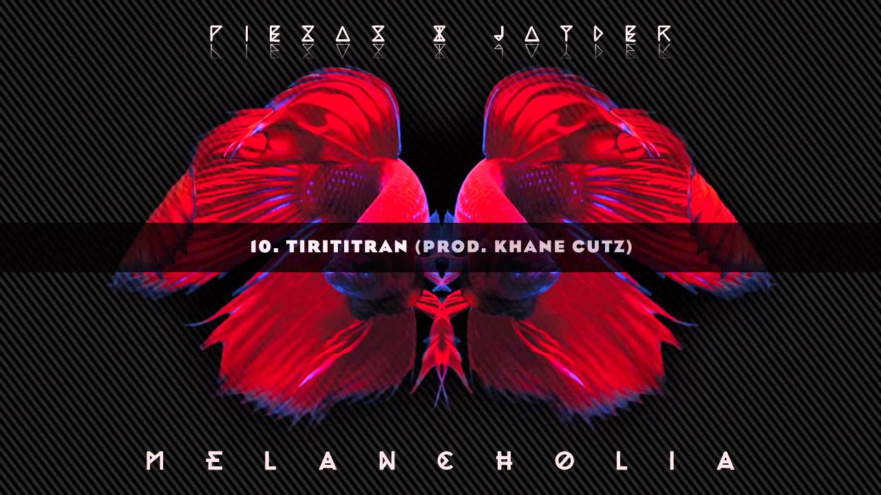 Watch 10. TIRITITRAN // PIEZAS & JAYDER - MELANCHOLIA on YouTube Watch 10. TIRITITRAN // PIEZAS & JAYDER - MELANCHOLIA on YouTube