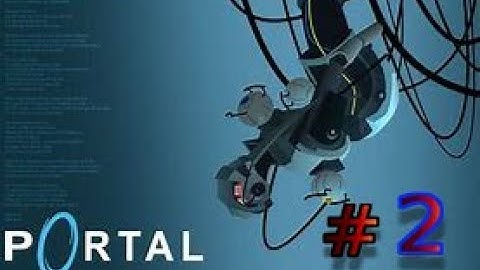 Portal Walkthrough l Part 2