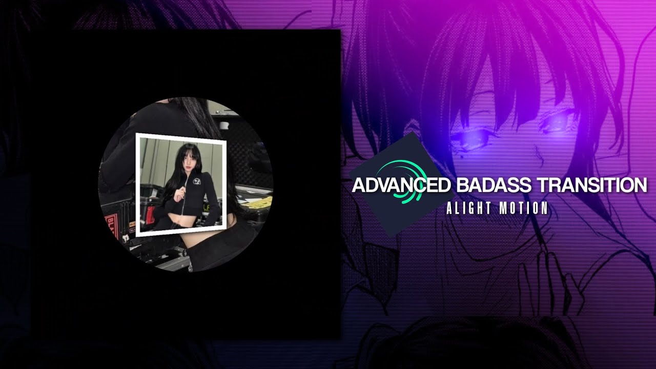 Advanced Badass Transition || Tutorial || Alight Motion - YouTube